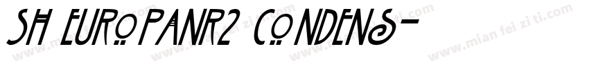 Sh EuropaNr2 Condens字体转换